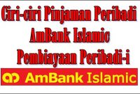 Ciri-ciri Pinjaman Peribadi AmBank Islamic Pembiayaan Peribadi-i Ciri-ciri Pinjaman Peribadi AmBank Islamic Pembiayaan Peribadi-i