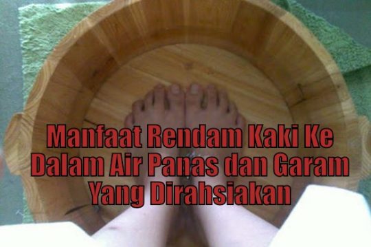 Permalink to Manfaat Rendam Kaki Ke Dalam Air Panas Dan Garam